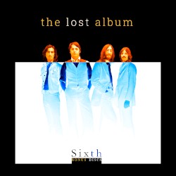 The Lost Album Sixth