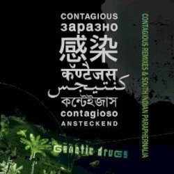 Contagious Remixes & South Indian Paraphernalia