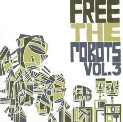 Free the Robots EP Vol. 3