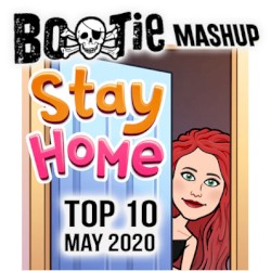 Bootie Mashup Top 10 – May 2020