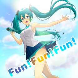 Fun! Fun! Fun!