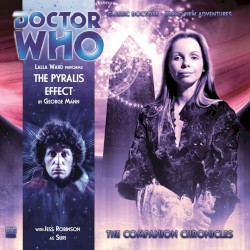 Doctor Who - The Companion Chronicles: The Pyralis Effect
