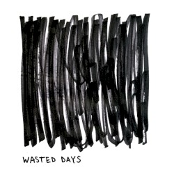 Wasted Days