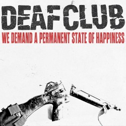 We Demand a Permanent State of Happiness