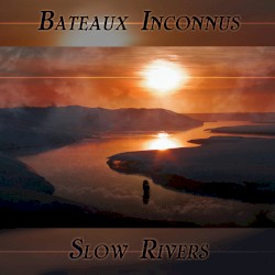 Slow Rivers