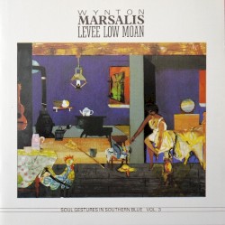 Levee Low Moan: Soul Gestures in Southern Blue, Volume 3