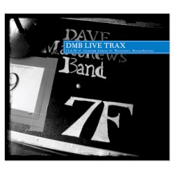 1998-12-08: DMB Live Trax, Volume 1: Worcester Centrum Centre, Worcester, MA, USA