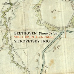 Piano Trios, vol. 3: op. 1/1 & 70/1 “Ghost”