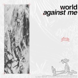 WORLD AGAINST ME