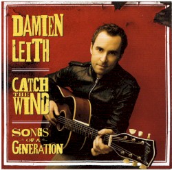 Catch the Wind: Songs of a Generation