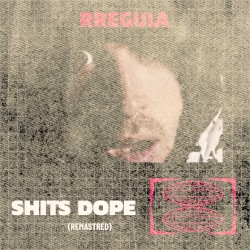 Shit's Dope (remastered)