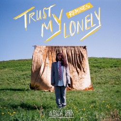 Trust My Lonely (Remixes)