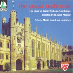 The Great Tradition: Choral Music from Four Centuries
