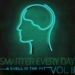 Smarter Every Day, Vol. 2