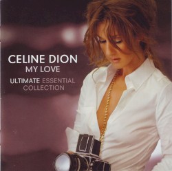 My Love: Ultimate Essential Collection