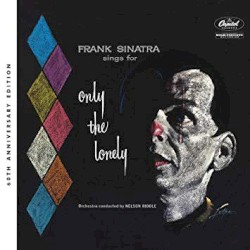 Frank Sinatra Sings for Only the Lonely - 60th Anniversary Edition