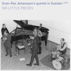 Sven-Åke Johansson's Quintet in Sweden 2000 - Six Little Pieces