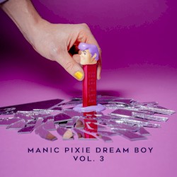 Manic Pixie Dream Boy, Vol. 3