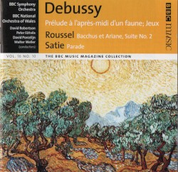 BBC Music, Volume 16, Number 10: Debussy: Prélude à lʼaprès-midi dʼun faune / Jeux / Roussel: Bacchus et Ariane, Suite no. 2 / Satie: Parade