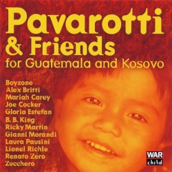 Pavarotti & Friends for Guatemala and Kosovo