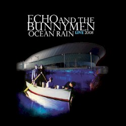 Ocean Rain Live 2008