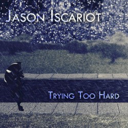 Trying Too Hard (Demos)