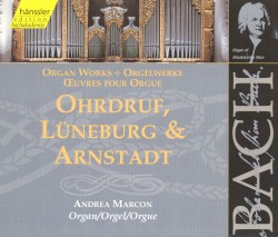 Organ Works: Ohrdruf, Lüneburg & Arnstadt
