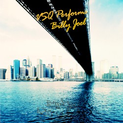 VSQ Performs Billy Joel