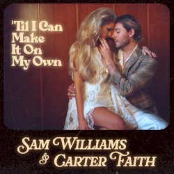 ’Til I Can Make It On My Own