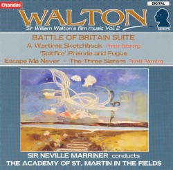 Film Music, Volume 2: Battle of Britain Suite / A Wartime Sketchbook / "Spitfire" Prelude and Fugue / Escape Me Never / The Three Sisters