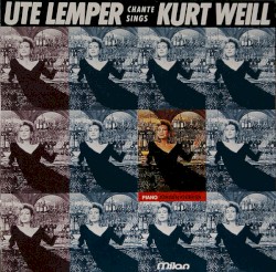 Ute Lemper singt Kurt Weill
