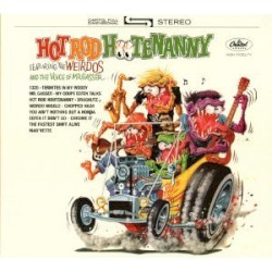Hot Rod Hootenanny Ft. The Weirdos & The Voice Of Mr. Gasser