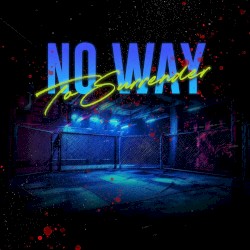 No Way to Surrender