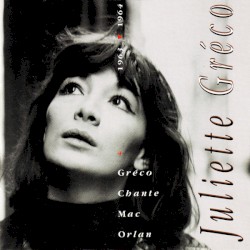 Volume 4: 1963-1964: Gréco chante Mac Orlan
