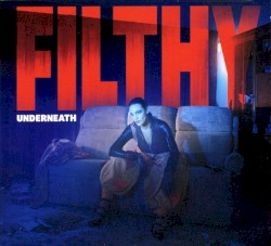 Filthy Underneath