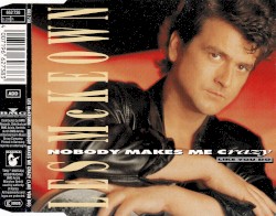 Nobody Makes Me Crazy (Like You Do)