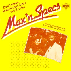 Don't Come Stoned and Don't Tell Trude!