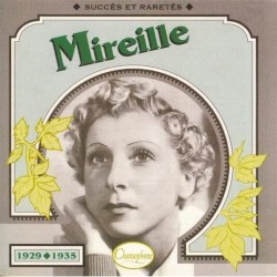 Mireille : SuccĂšs et raretĂ©s 1929â1935