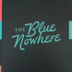The Blue Nowhere