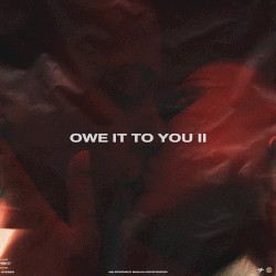 Owe It to You II