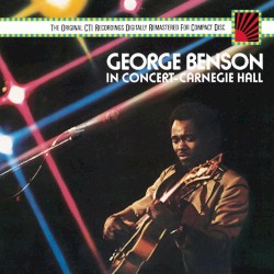 George Benson in Concert: Carnegie Hall