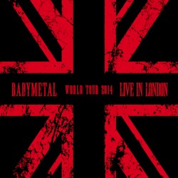 LIVE IN LONDON -BABYMETAL WORLD TOUR 2014-
