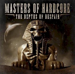 The Depths of Despair (Official Masters of Hardcore Anthem)