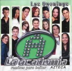 La Academia Azteca - Los Openings En La Academia Azteca Remixes Para Bailar