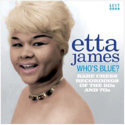Who's Blue? Rare Chess Recordings of the 60s and 70s
