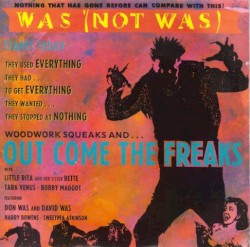 Woodwork Squeaks and… Out Come the Freaks