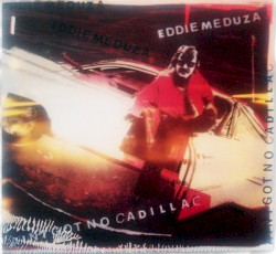 Ain’t Got No Cadillac