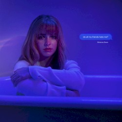 do all my friends hate me?