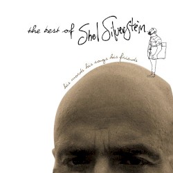 The Best of Shel Silverstein: His Words, His Songs, His Friends