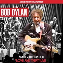 Taming the Proud: "Love and Theft" Live - 2001-2005